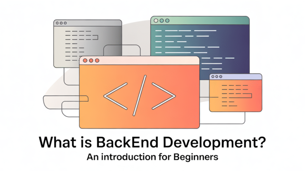 What is Backend Development? An Introduction for Beginners